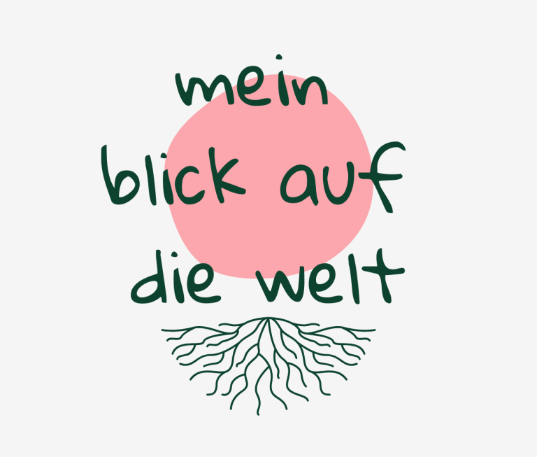 rosa kreis aus dem wurzeln wachsen. dazu die worte "mein blick auf die welt"