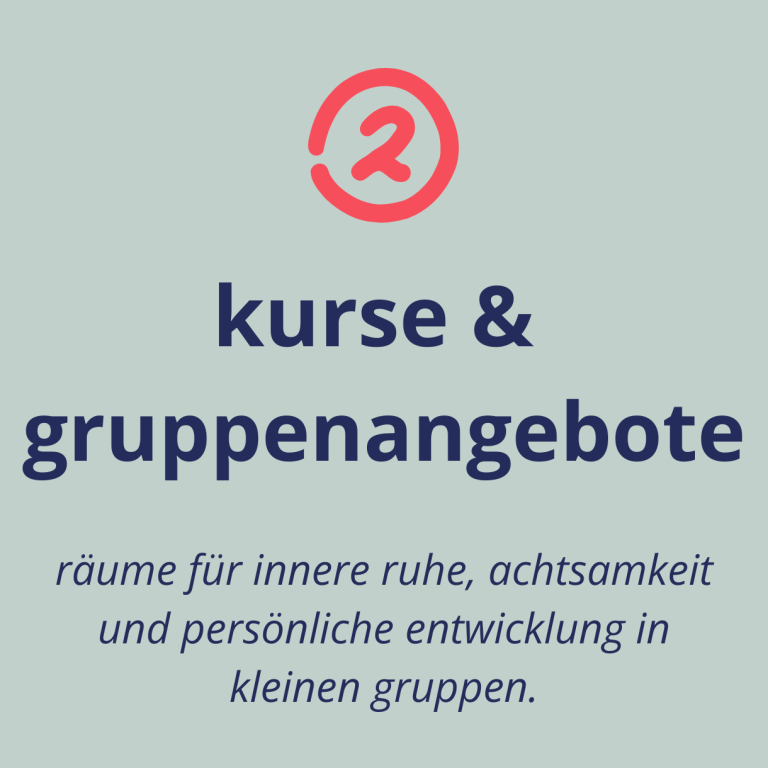 button: kurse & gruppenangebote kurse & gruppenangebote: räume für innere ruhe, achtsamkeit und persönliche entwicklung in kleinen gruppen.
